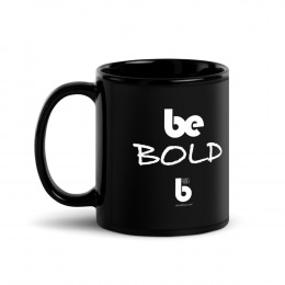 Be Bold - Black Glossy Mug