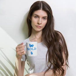 Be Bold - White glossy mug