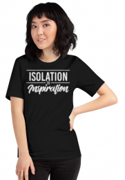 Isolation To Inspiration - (white) Unisex t-shirt